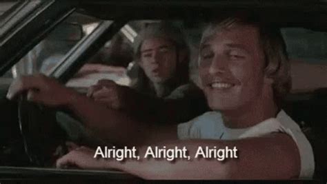 all right vs alright|matthew mcconaughey all right all right quote.